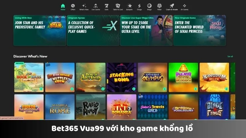 Bet365 Vua99 với kho game khổng lồ 